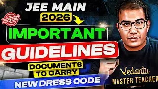 JEE 2026 | IMPORTANT Guidelines | DOCUMENTS TO CARRY | DRESS CODE | Vinay Shur SIr