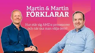 Utbildning: Martin & Martin f&ouml;rklarar &ndash; AMD Ryzen Pro (Avsnitt #3)