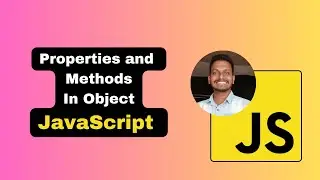 Properties and Methods In Object - JavaScript