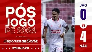 PÓS-JOGO - Jaguar 0x4 Náutico - Campeonato Pernambucano 2026