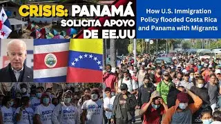 How US Immigration Policy Flooded Costa Rica and Panama with Migrants