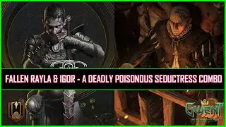 Gwent | Fallen Rayla & Igor - A Deadly Poisonous Seductress Combo!