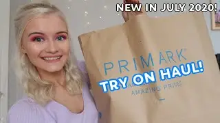 HUGE PRIMARK TRY ON HAUL! | *NEW IN JULY 2020*