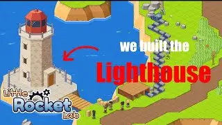 We built the lighthouse to get scrap ~ Little Rocket Lab