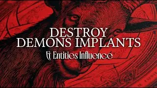 Destroy Demons Implants & Entities Influence over Your Energy / Maitreya Reiki&trade;
