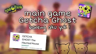 main game getcha ghost || shinbi's house || getcha ghost || kya gaming