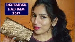 December Fab Bag 2017 Unboxing+Review | It is worth it??