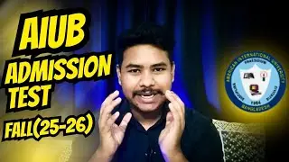 AIUB Admission Test Fall 25-26 Details Explained 