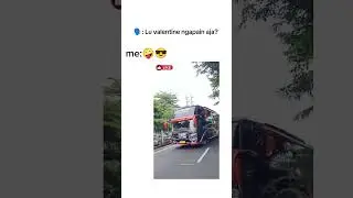 Lu valentine gw ngoyod 😎🤪🥶 #basuri #busmania #kamibersamapalestina #masukberandayoutube