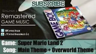 Super Mario Land 2: Main Theme + Overworld Theme - Remastered / Remix - tenChux #134