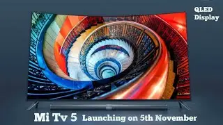 Xiaomi MI TV 5 SERIES REVEALED 🔥- First Look EXCLUSIVE!! 🔥 |Techno Harsh