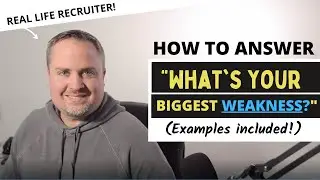 What's Your Greatest Weakness - How To Answer This Job Interview Question