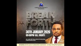 BREAK FORTH PRAYERS - REV NATHAN IKENRIA | KINGDOM IMPACT CHURCH