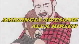 Amazingly Awesome Alex Hirsch