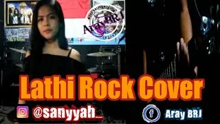 Lathi - Weird Genius ft Sara Fajira (Rock Cover) BRJ Project | Aray ft Sanyyah