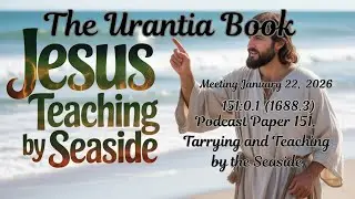 Podcast, Paper 151, Part-1, The Apostles Finally Understood | Why Jesus Used Parables