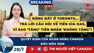 🔴ĐỘNG ĐẤT Ở TORONTO; Quyết định của Ngân hàng Canada đầu năm 2026 - Tin mới nhất