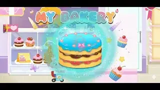 Cooking games / My Bakery / Bake with me delicious deserts and enjoy. YUMMY 😋