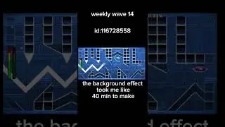 weekly wave 14 #bruh #gd #weeklywave