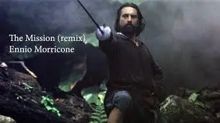The Mission (remix) Ennio Morricone