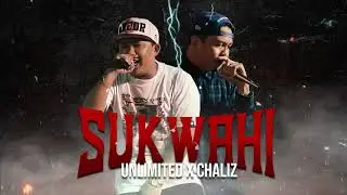 SUKWAHI - UNLMTD | CHALIZ (remix verses)