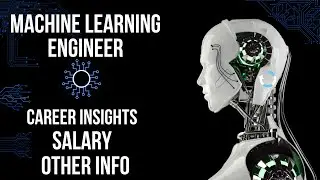 Machine Learning Engineer: Career Insights, Salary, and More