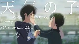 Hodaka and hina &mdash;「weathering with you 」[edit|Amv]