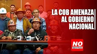 La COB lanza advertencia al Gobierno Nacional  | No Mentiras
