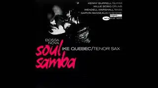 Ike Quebec  - Soul Samba  ( Full Album )