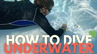 Simple TIPS for Underwater Swimming & Diving to The Bottom