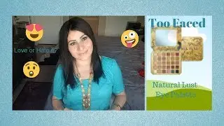 Too Faced Natural Lust eye shadow palette *NEW*/A quick glimpse/