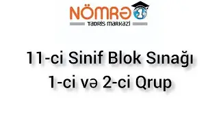 11-ci Sinif 1-ci Qrup Blok Sınağı N&ouml;mrə 1 Riyaziyyat