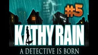 Let's Play Kathy Rain 5 - Ende Tag 1