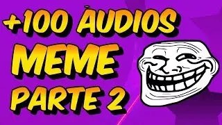 100 &Aacute;udios MEME - Efeitos Sonoros MEME Gr&aacute;tis - Parte 02