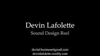 Devin Lafolette - Sound Design Demo Reel 2023-2026
