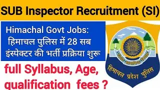 HP SI recruitment 2022 || Himachal Pradesh Police notification  || hp si syllabus all details || SI