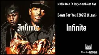 Mobb Deep Ft. Jorja Smith and Nas - Down For You [2025] (Clean)