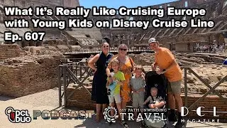 What It&rsquo;s Really Like Cruising Europe with Young Kids on Disney Cruise Line