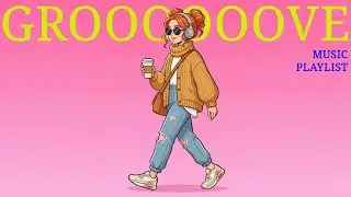 GROOVE POP / Coffee walk Lounge Mix 🎧
