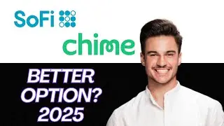 NEW | SoFi vs Chime Comparison 2025 | Which Online Bank Is Better?