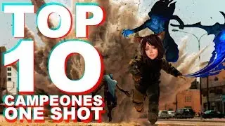 TOP 10 CAMPEONES QUE TE ESTALLAN (ONE SHOT) DE LOL