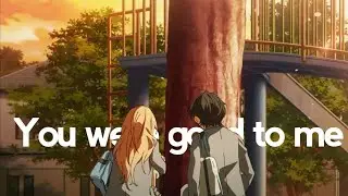 Jeremy Zucker - You Were Good To Me | Your Lie In April [AMV]