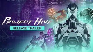 Project Hive - Release Trailer Vol.2
