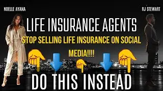 Stop Selling Life Insurance on Social Media (Do This Instead)
