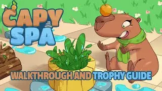 Capy Spa - Walkthrough | Trophy Guide | Achievement Guide