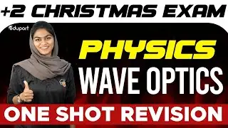 Plus Two Physics | Wave Optics | Chapter 10 | Eduport Plus Two