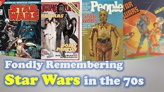 Star Wars in the 70s - Growing Up in America