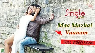 Maamazhai Video Song - Naanum Single Thaan | Dinesh | Armaan Malik | Kabilan | Hitesh Manjunath