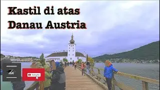 Kastil dan Museum di kota Gmunden Austria 🇦🇹