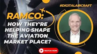 How Is Ramco Serving In The Aviation Marketplace | Aerospace And Defence Industry | DigitalAircraft